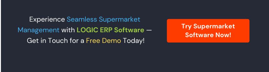 Book Demo of LOGIC ERP Supermarket Software Now!