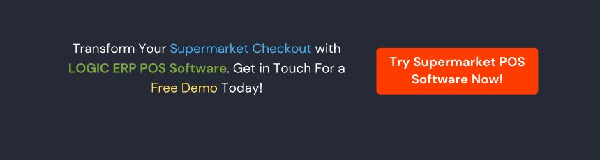 Book Demo of LOGIC ERP Supermarket POS Software Now!