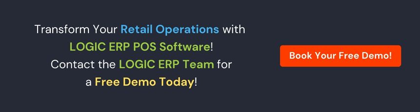 Book a free demo of LOGIC ERP POS Software today!