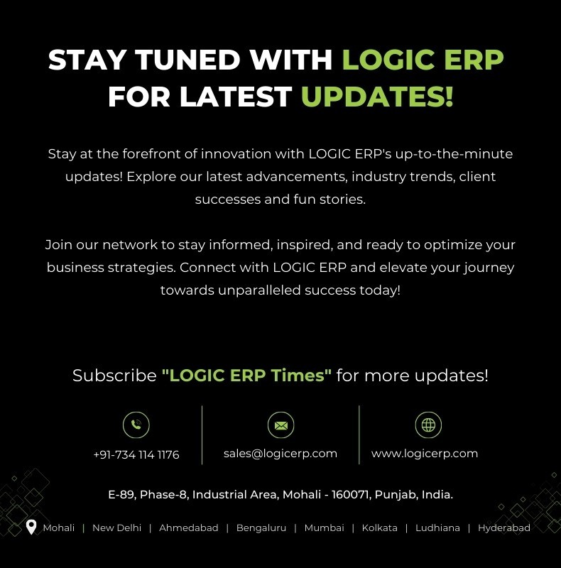 Stay Connected, Stay Informed with LOGIC ERP!