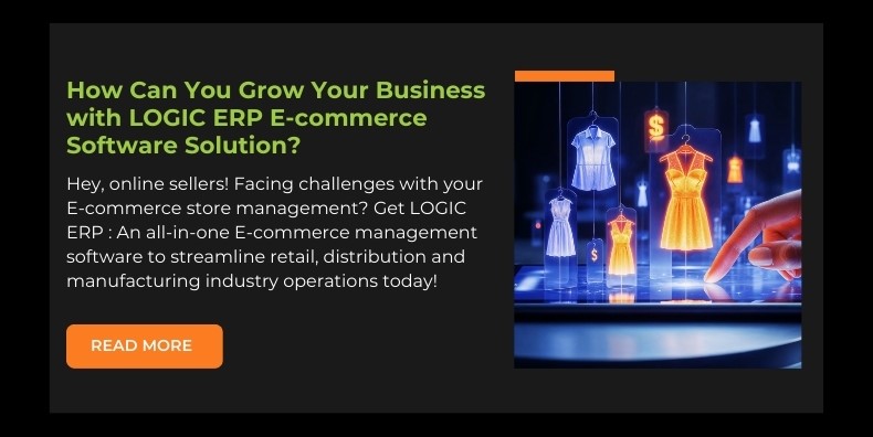 How Can You Grow Your Business with LOGIC ERP E-commerce Software Solution?