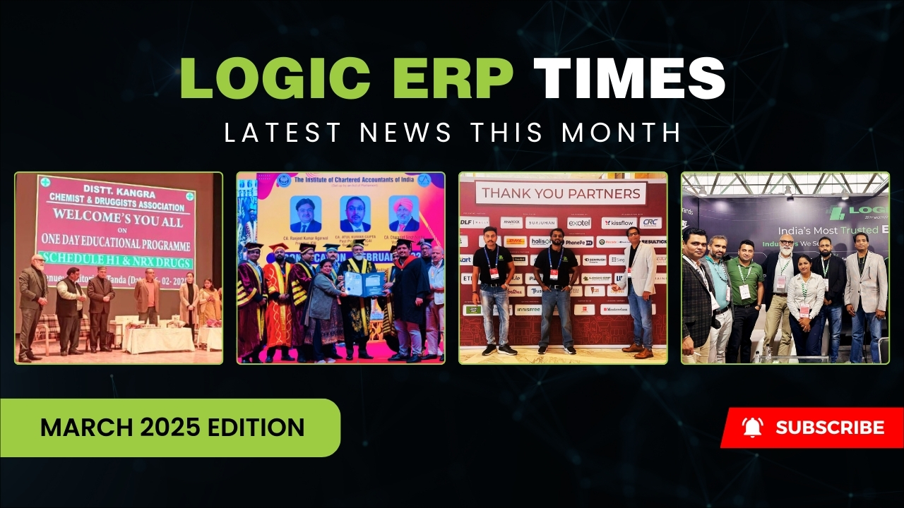 LOGIC ERP Times | March 2025 Edition