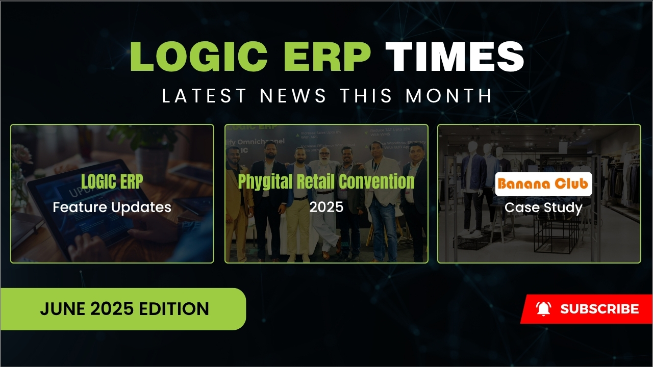 LOGIC ERP Times | June 2025 Edition