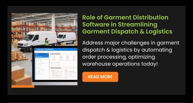 Role of Garment Distribution Software in Streamlining Garment Dispatch & Logistics