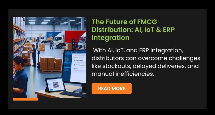 The Future of FMCG Distribution: AI, IoT & ERP Integration