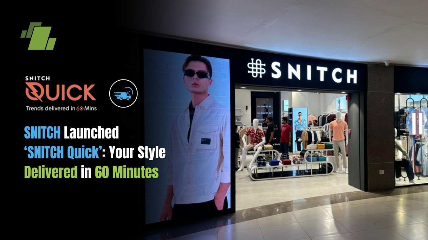 Snitch Launched ‘SNITCH Quick’: Revolutionizing Fashion Delivery in 60 Minutes