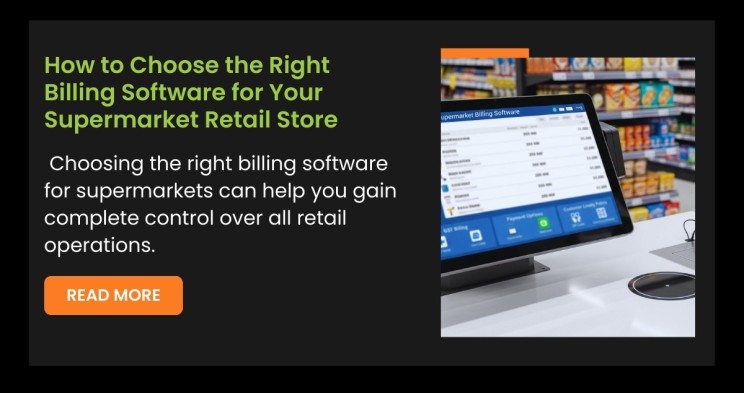 How to Choose the Right Billing Software for Your Supermarket Retail Store