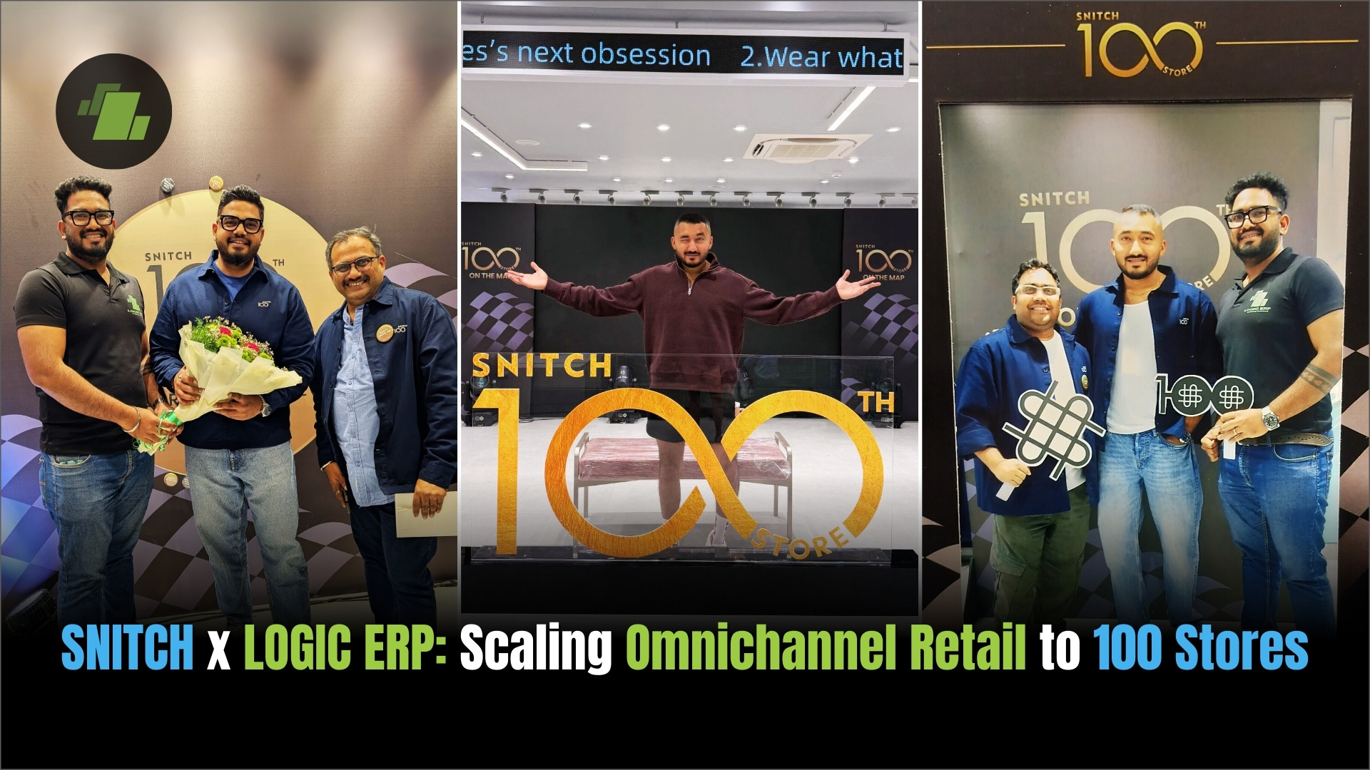 SNITCH's 100 store opening with LOGIC ERP apparel enterprise omnichannel software solution