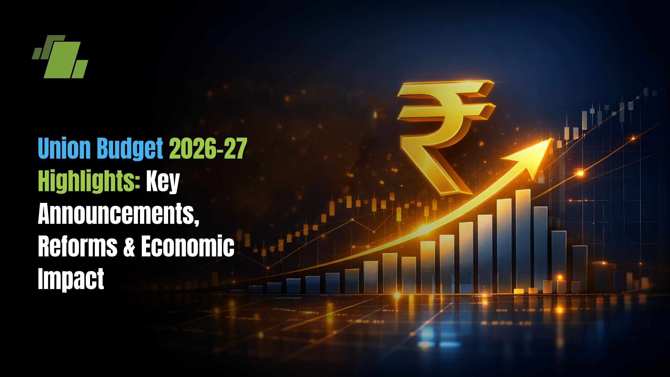 Union Budget 2026-27: Key Highlights, Reforms & Economic Impact