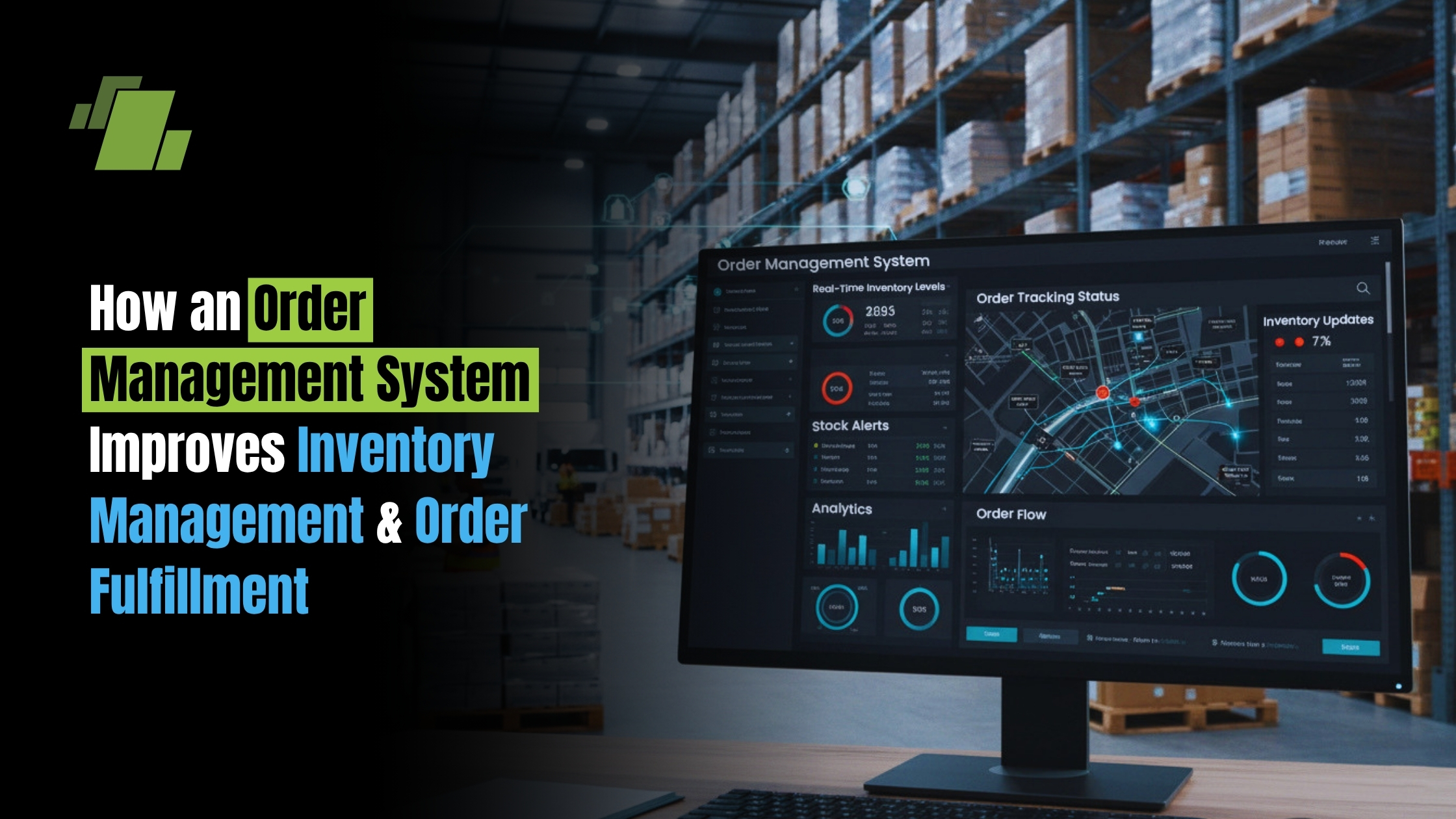 How an Order Management System Improves Inventory Management and Order Fulfillment