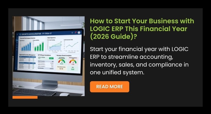 How to Start Your Business with LOGIC ERP This Financial Year (2026 Guide)