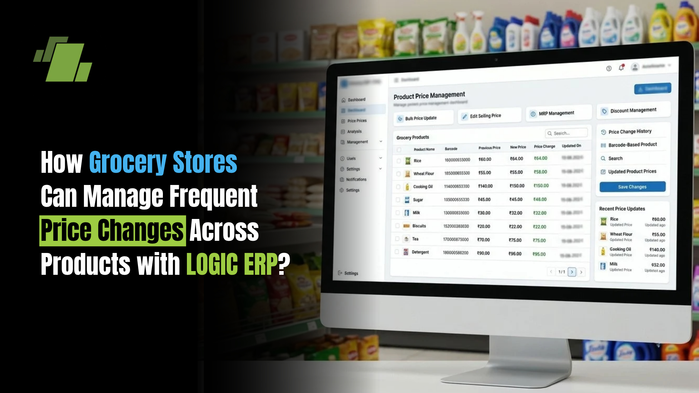 How Grocery Stores Can Manage Frequent Price Changes Across Products with LOGIC ERP?